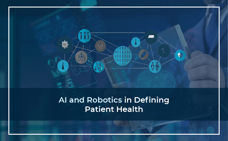 AI and Robotics in Defining Patient Health
